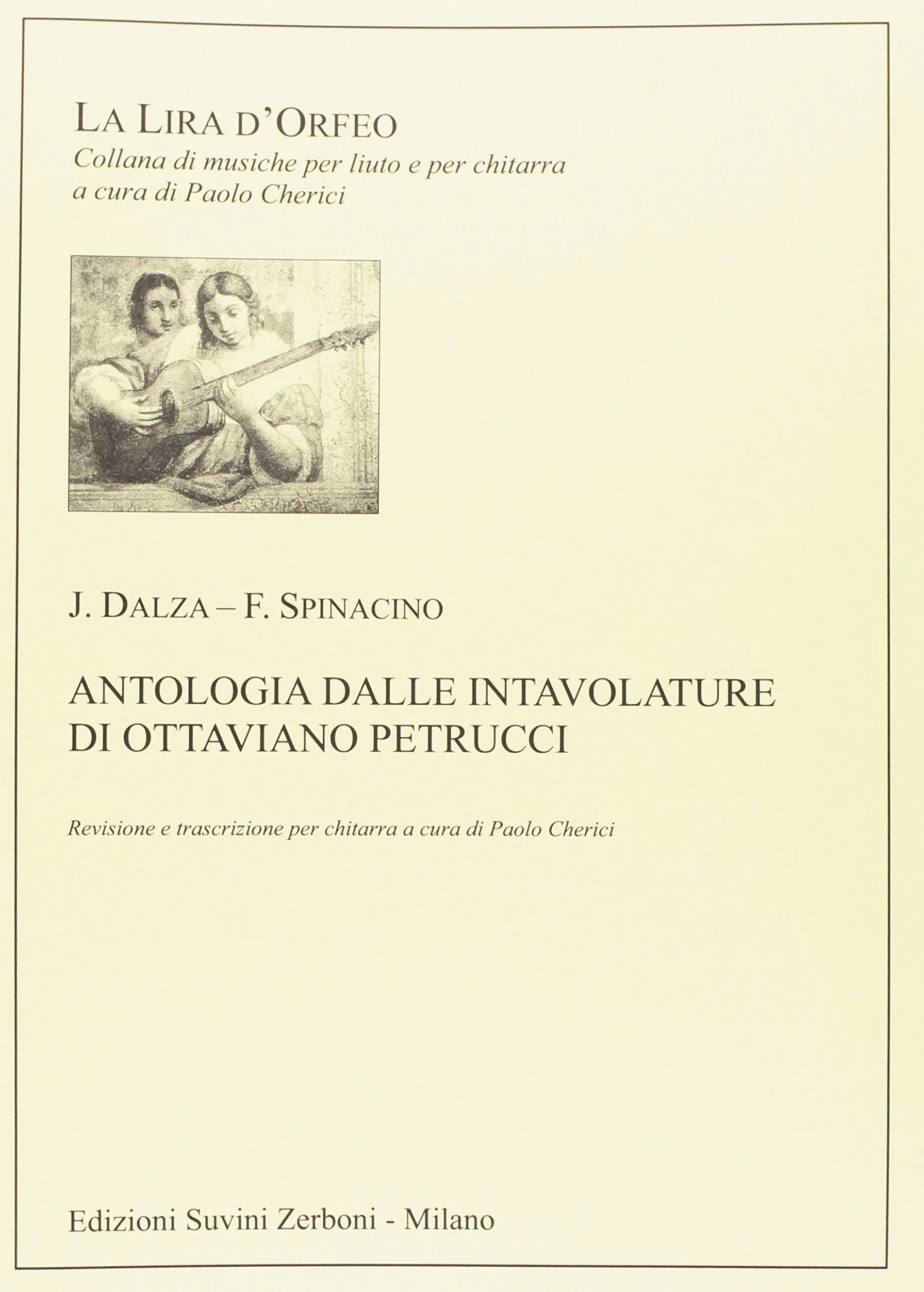 Antologia dalle intavolature Di O. Petrucci Revisione e Trascrizione Per Chitarra di Paolo Cherici