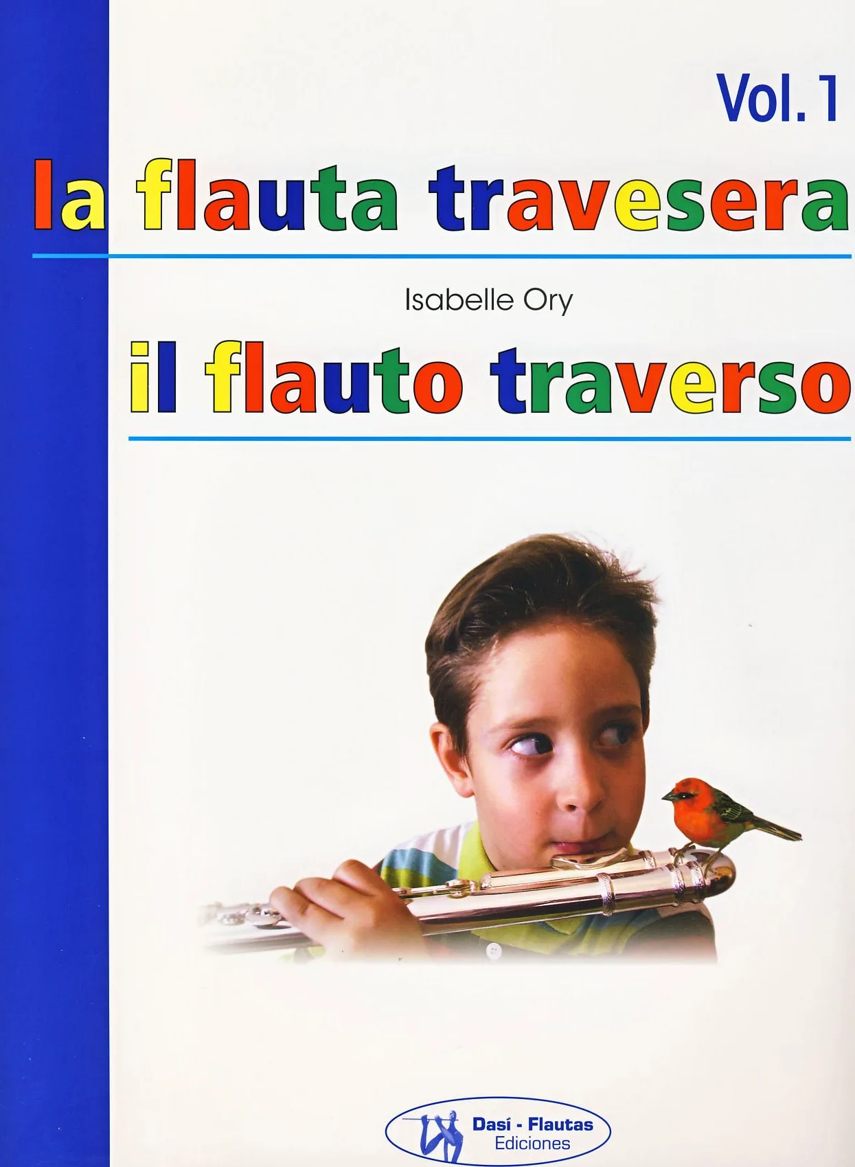 ORY - La Flauta Travesera (Metodo) Vol.1, per flauto traverso (Spagnolo/Italiano)